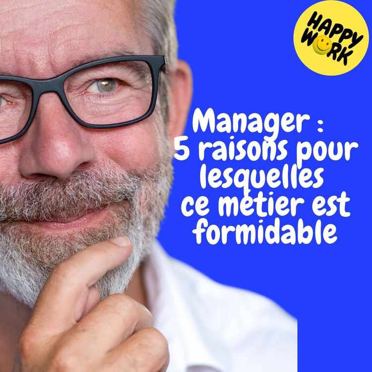 cover art for REPLAY — Manager :  5 raisons pour lesquelles ce métier est formidable