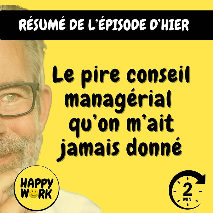 cover art for Résumé — Le pire conseil managérial qu’on m’ait jamais donné