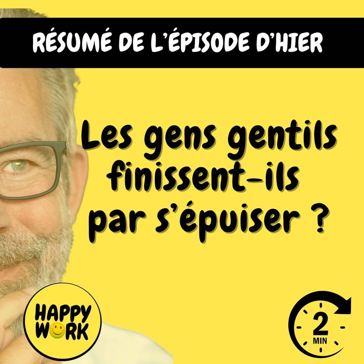 cover art for Résumé — Les gens gentils finissent-ils par s’épuiser ?