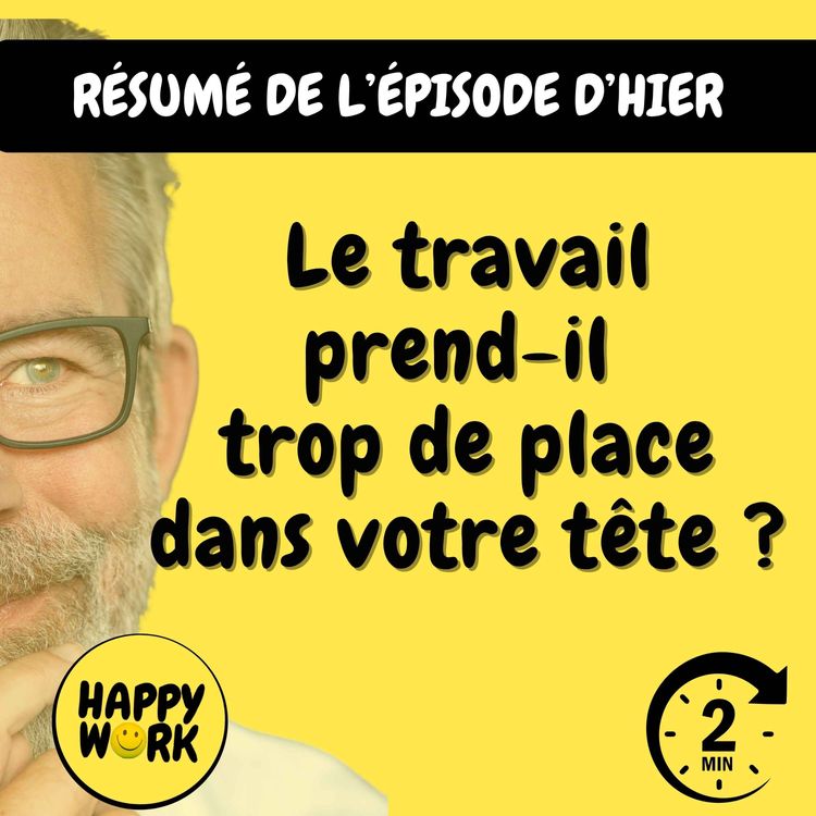 cover art for Résumé — Le travail prend-il trop de place dans votre tête ?