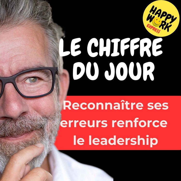cover art for Combien de salariés disent apprécier les managers capables de reconnaître leurs erreurs