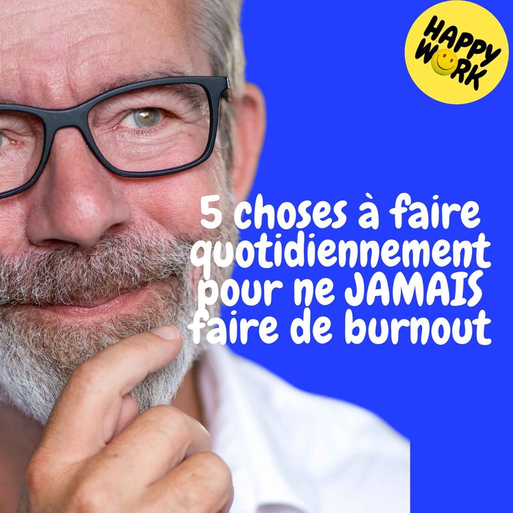 cover art for Replay — 5 choses à faire quotidiennement pour ne JAMAIS faire de burnout