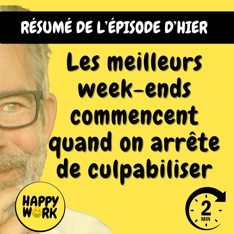 cover art for Résumé —  Les meilleurs week-ends commencent quand on arrête de culpabiliser