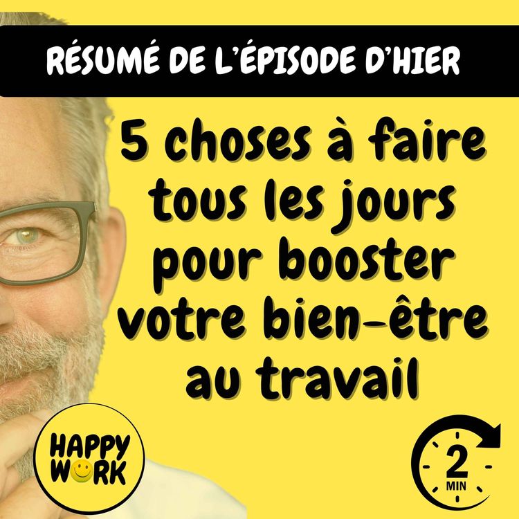 cover art for Résumé — 5 choses à faire tous les jours pour booster votre bien-être au travail