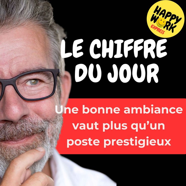 cover art for Combien de salariés disent qu’une ambiance saine est plus importante qu’un “poste prestigieux”.