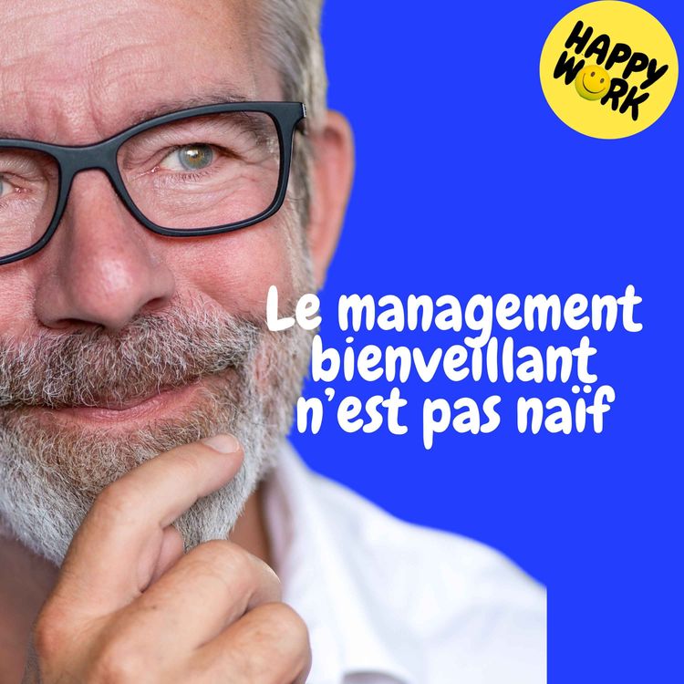 cover art for Replay — Le management bienveillant n’est pas naïf