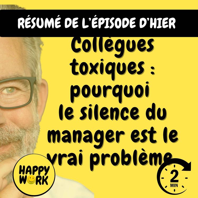 cover art for Résumé — Collègues toxiques : pourquoi le silence du manager est le vrai problème