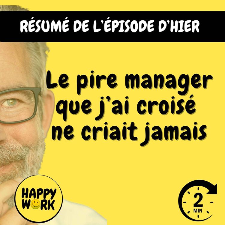 cover art for Résumé — Le pire manager que j’ai croisé  ne criait jamais