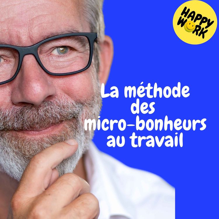 cover art for Replay — La méthode des micro-bonheurs au travail