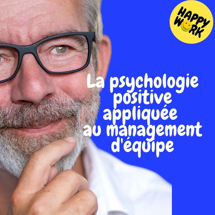 cover art for Replay — La psychologie positive appliquée au management d'équipe