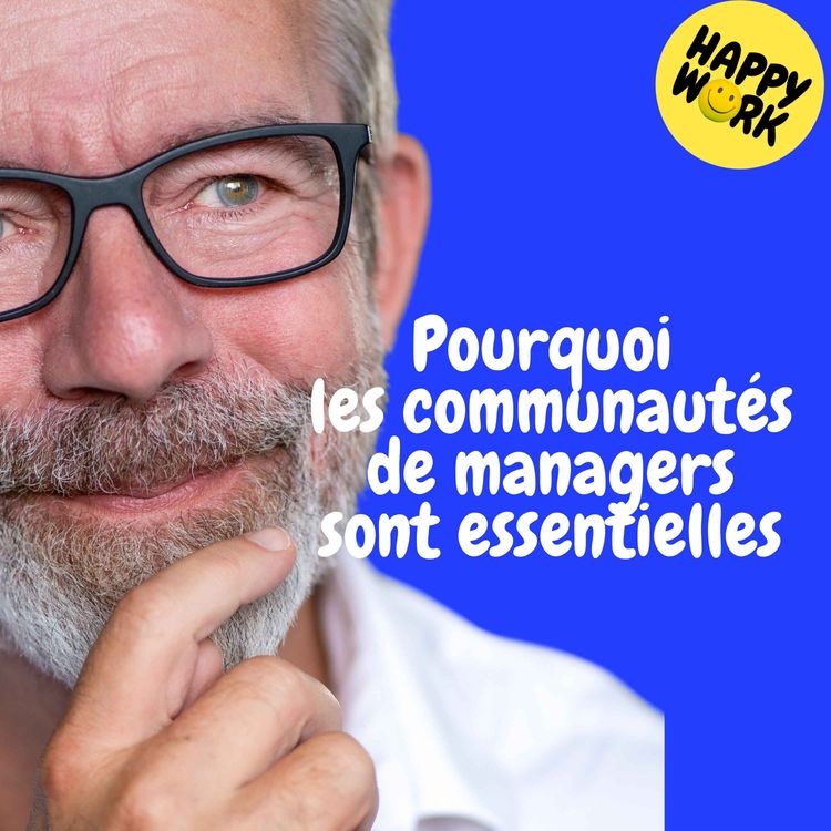 cover art for Replay — Pourquoi les communautés de managers sont essentielles