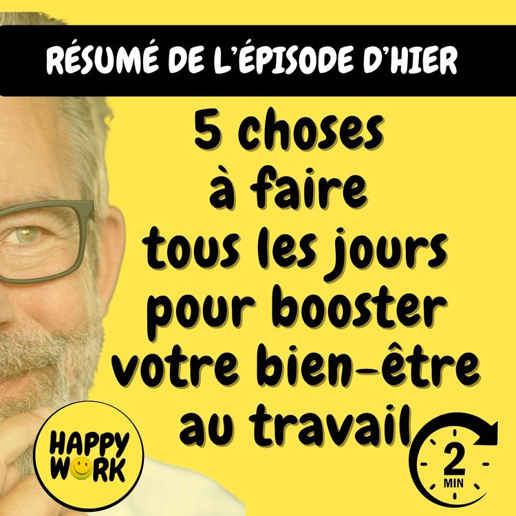 cover art for Résumé — 5 choses à faire tous les jours pour booster votre bien-être au travail