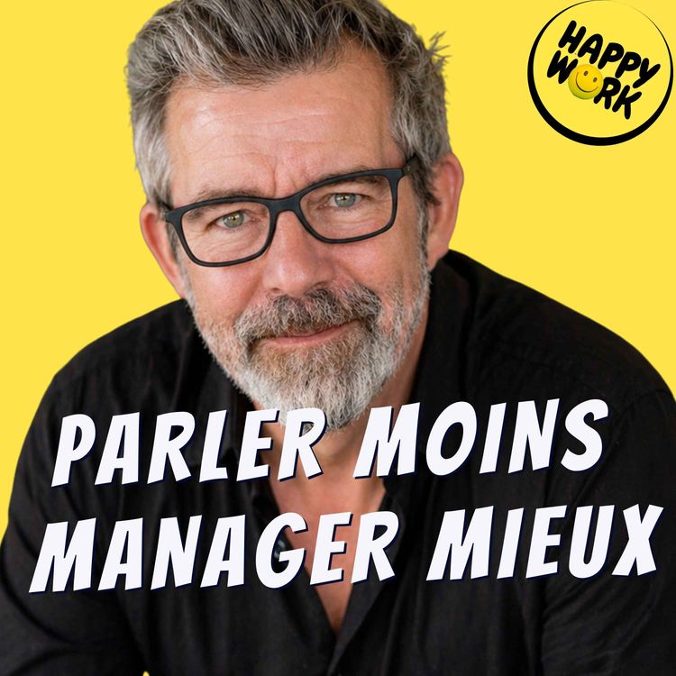 cover art for Pourquoi les meilleurs managers parlent moins