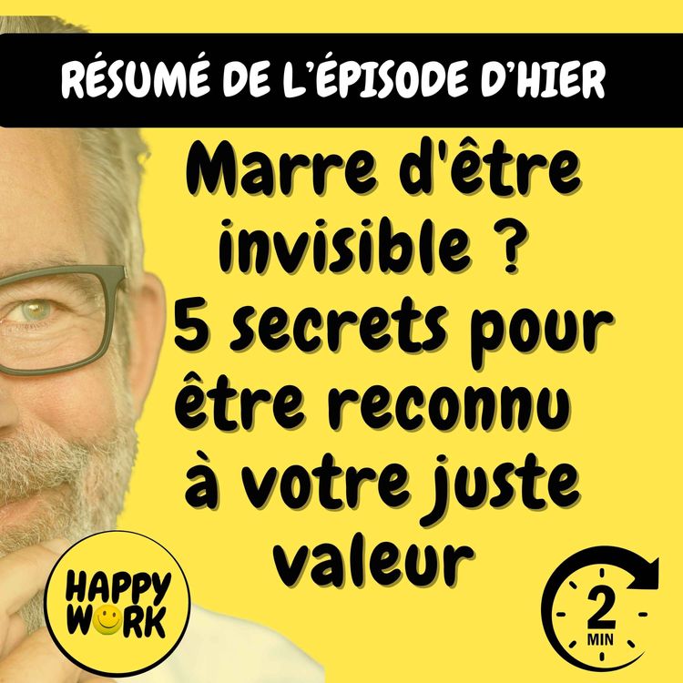 cover art for Résumé — Marre d'être invisible ? Voici les 5 secrets pour être reconnu à votre juste valeur