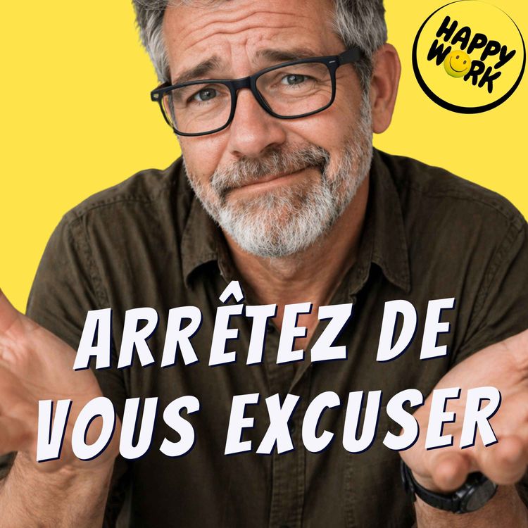 cover art for Pourquoi s’excuser tout le temps au travail est un signal d’alarme