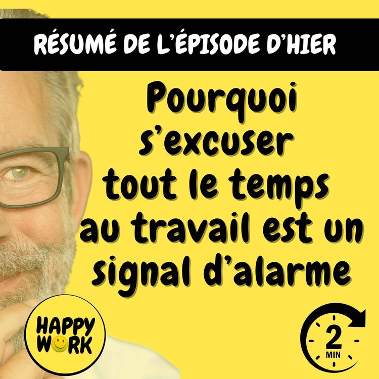 cover art for Résumé — Pourquoi s’excuser tout le temps au travail est un signal d’alarme