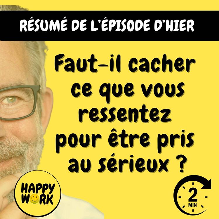 cover art for Résumé — Faut-il cacher ce que vous ressentez pour être pris au sérieux ?