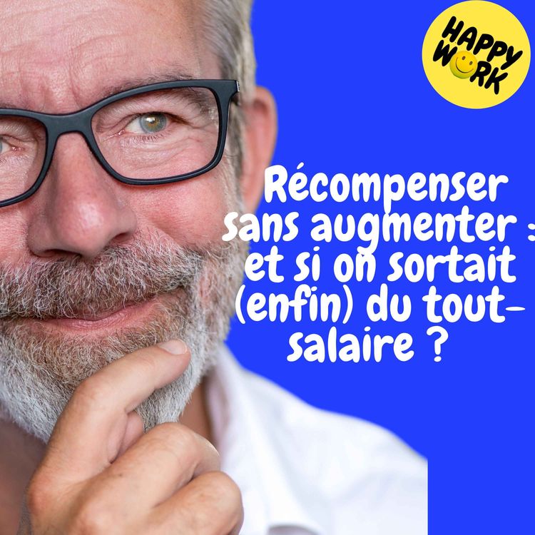cover art for Replay — Récompenser sans augmenter : et si on sortait (enfin) du tout-salaire ? 