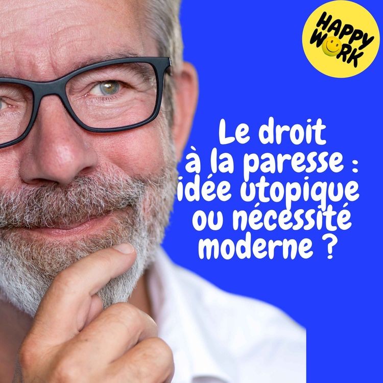 cover art for Replay — Le droit à la paresse : idée utopique ou nécessité moderne ? 