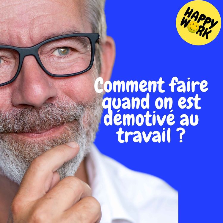 cover art for Replay — Comment faire quand on est démotivé au travail ?
