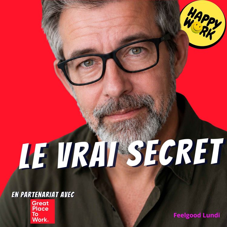 cover art for Le secret des entreprises où il fait bon travailler