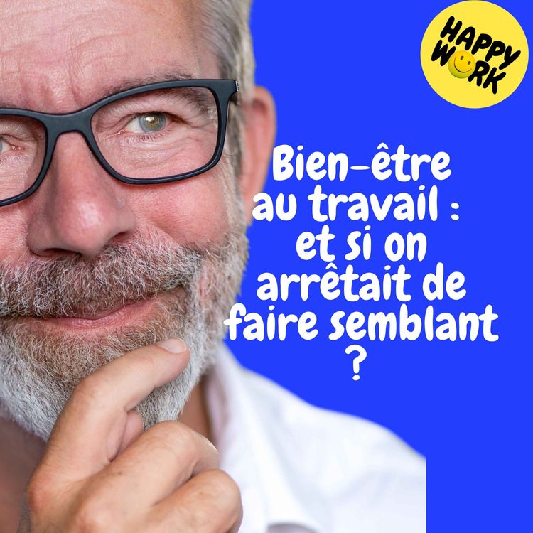 cover art for Replay — Bien-être au travail : et si on arrêtait de faire semblant ?