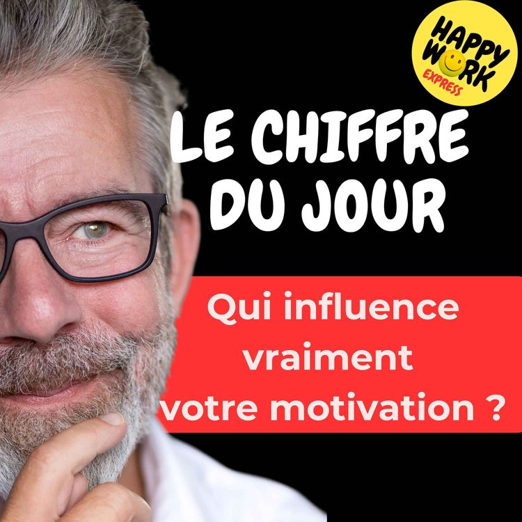 cover art for Combien de salariés disent que leur manager a plus d’impact sur leur motivation que la direction de l’entreprise