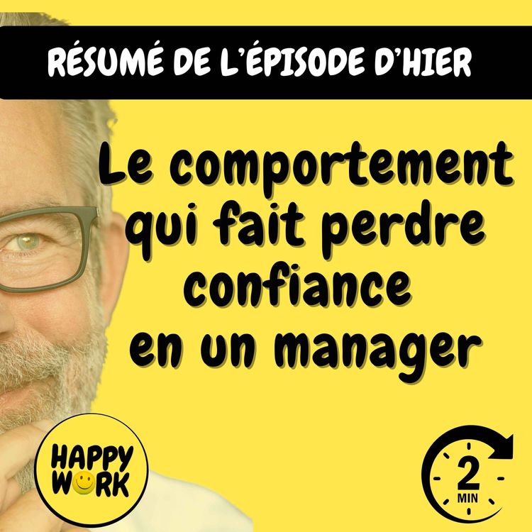 cover art for Résumé — Le comportement qui fait perdre confiance en un manager