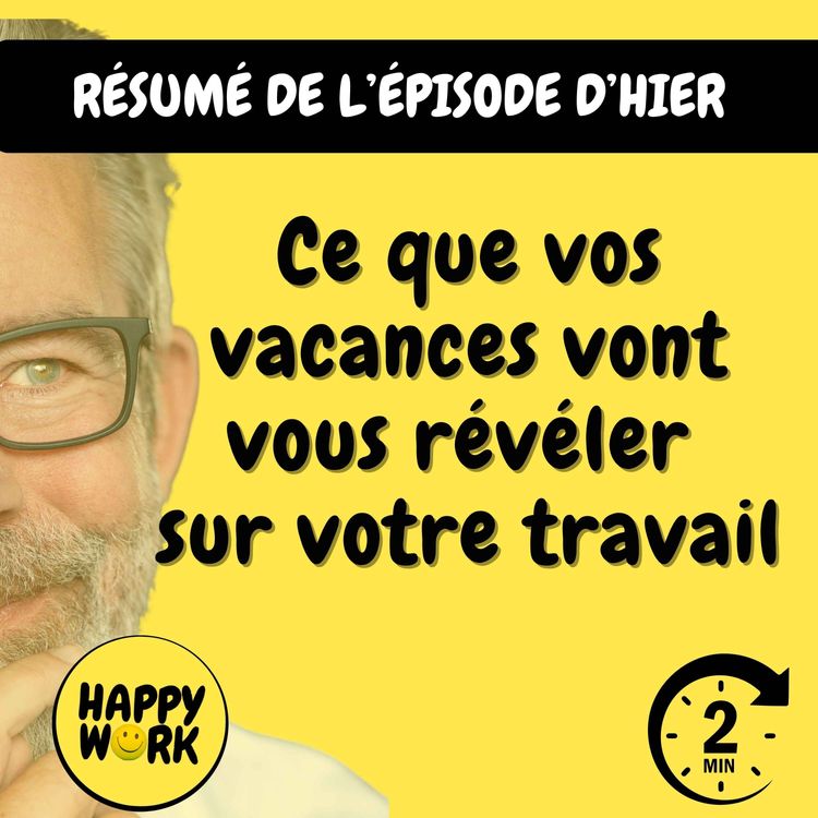 cover art for Résumé — Ce que vos vacances vont vous révéler sur votre travail