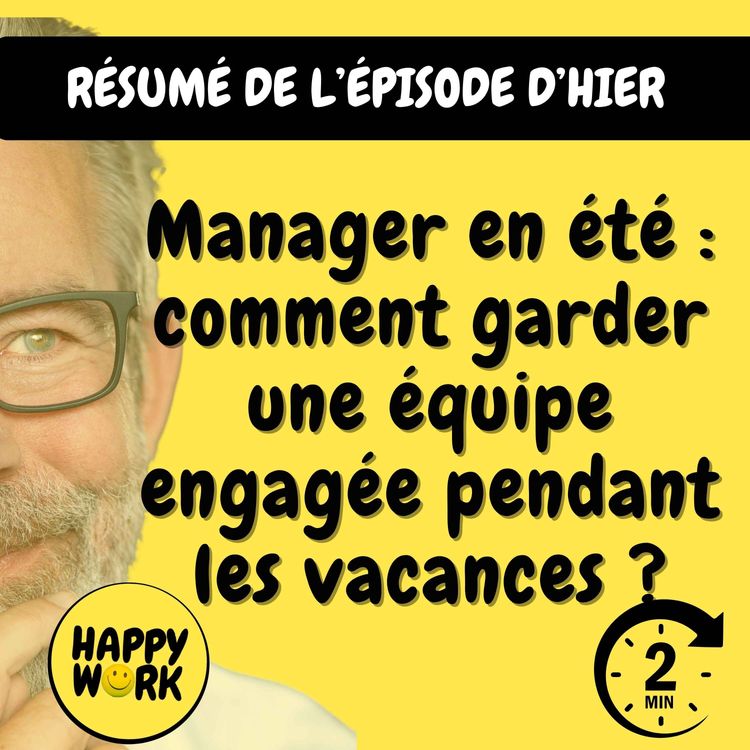 cover art for Résumé — Manager en été : comment garder une équipe engagée pendant les vacances ?
