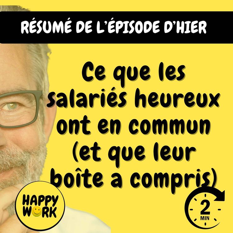 cover art for Résumé — Ce que les salariés heureux ont en commun (et que leur boîte a compris)