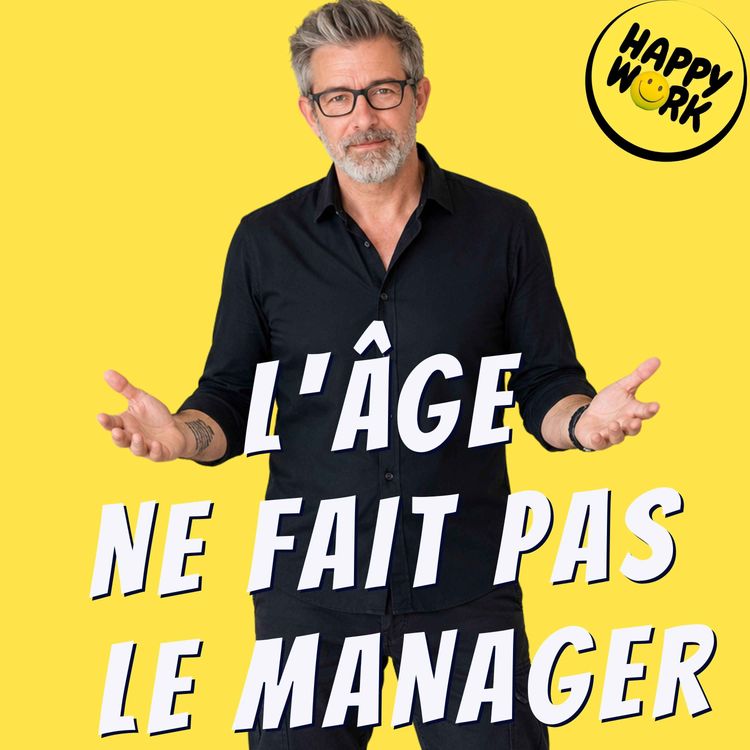 cover art for Manager des personnes plus âgées que soi… ou être managé par quelqu'un de plus jeune ?