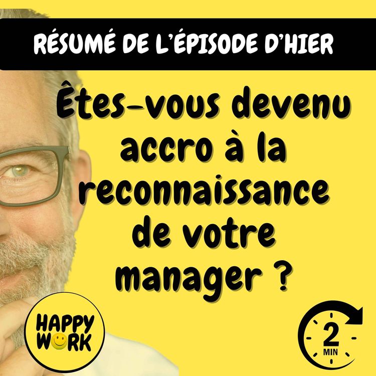 cover art for Résumé — Êtes-vous devenu accro à la reconnaissance de votre manager ?