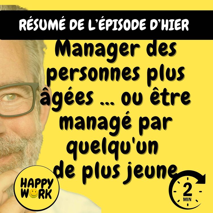 cover art for Résumé  Manager des personnes plus âgées que soi… ou être managé par quelqu'un de plus jeune ?