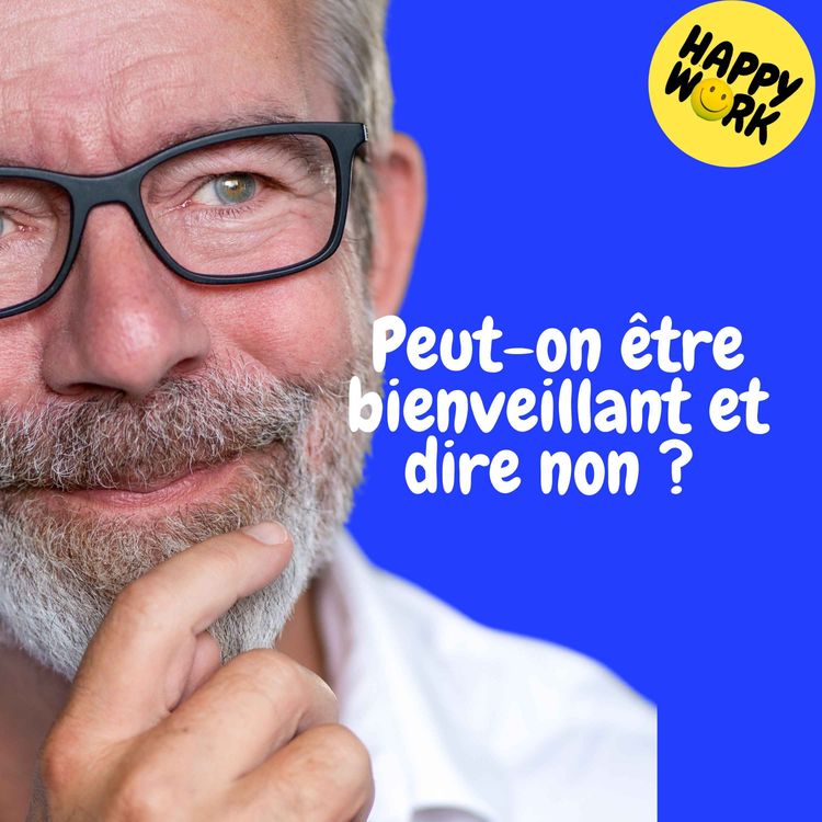 cover art for Replay — Peut-on être bienveillant et dire non ? 