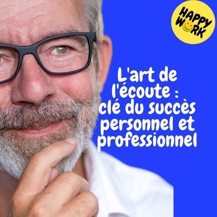 cover art for Replay — L'art de l'écoute : clé du succès personnel et professionnel