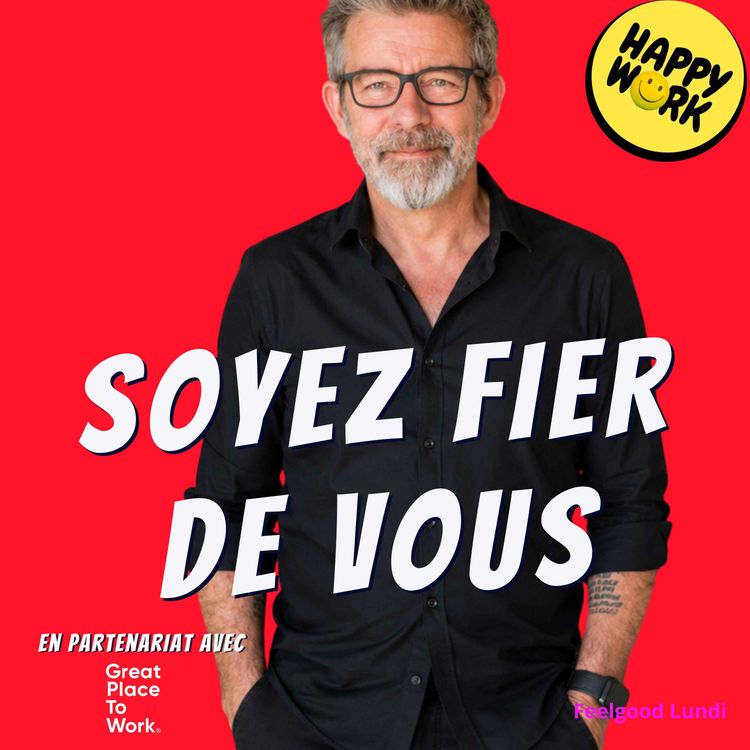 cover art for Fierté au travail : le sentiment qu'on n'ose pas toujours avouer