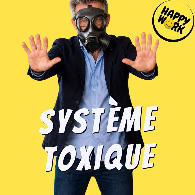 cover art for Manager toxique vs directeur toxique : comment réagir quand le sommet bloque