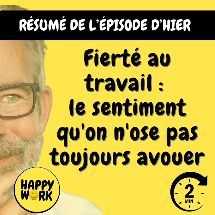cover art for Résumé — Fierté au travail : le sentiment qu'on n'ose pas toujours avouer