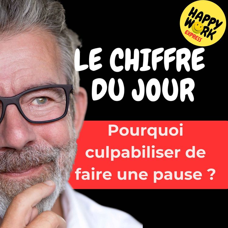 cover art for Combien de salariés déclarent qu'ils culpabilisent lorsqu'ils prennent une vraie pause