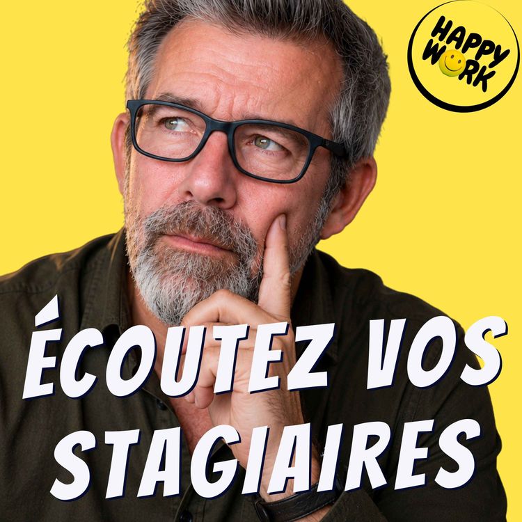 cover art for Le stagiaire qui vous donne des leçons : ego ou opportunité ?
