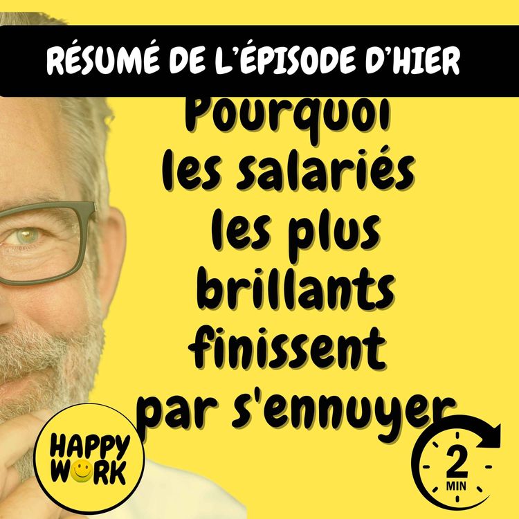 cover art for Résumé — Pourquoi les salariés les plus brillants finissent par s'ennuyer