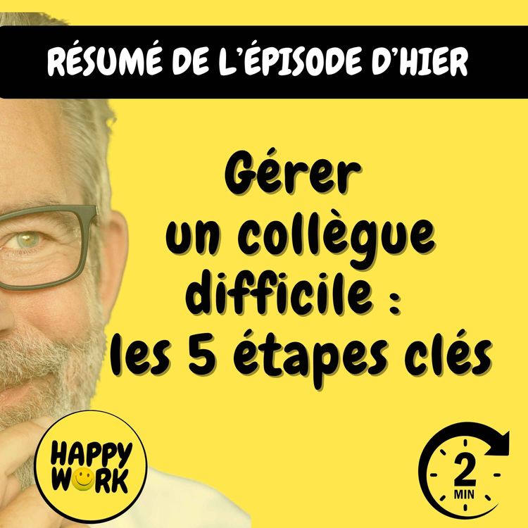 cover art for Résumé — Gérer un collègue difficile : les 5 étapes clés