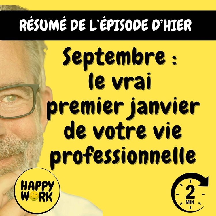 cover art for Résumé — Septembre : le vrai premier janvier de votre vie professionnelle
