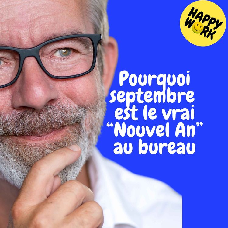 cover art for Replay — Pourquoi septembre est le vrai “Nouvel An” au bureau