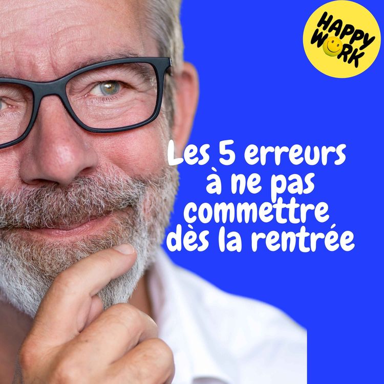 cover art for Replay — Les 5 erreurs à ne pas commettre dès la rentrée