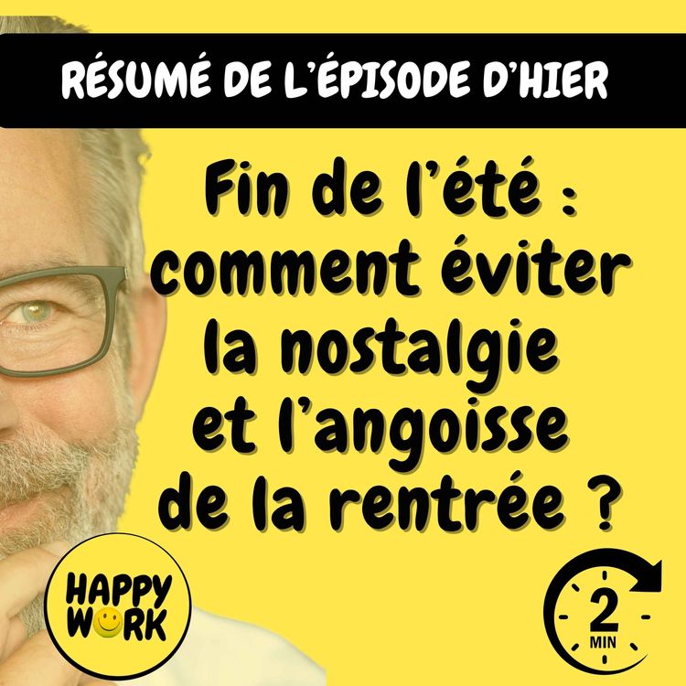 cover art for Résumé — Fin de l’été : comment éviter la nostalgie et l’angoisse de la rentrée ?