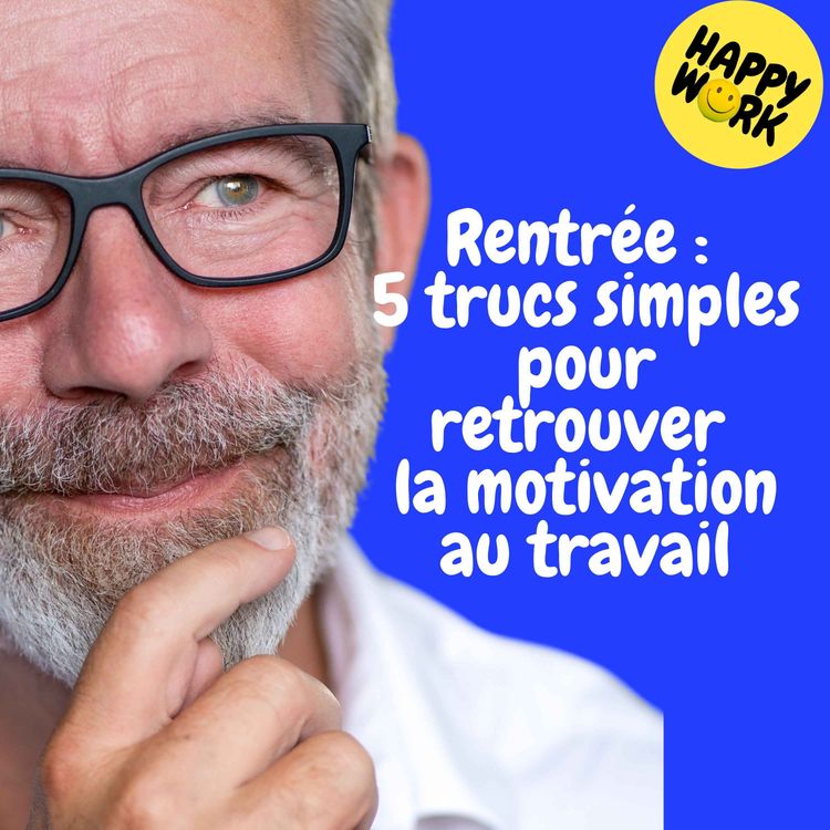 cover art for Replay — Rentrée : 5 trucs simples pour retrouver la motivation au travail
