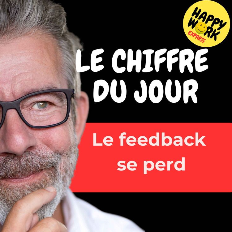 cover art for Combien de managers pensent donner du feedback chaque semaine, et combien de salariés disent en recevoir réellement chaque semaine