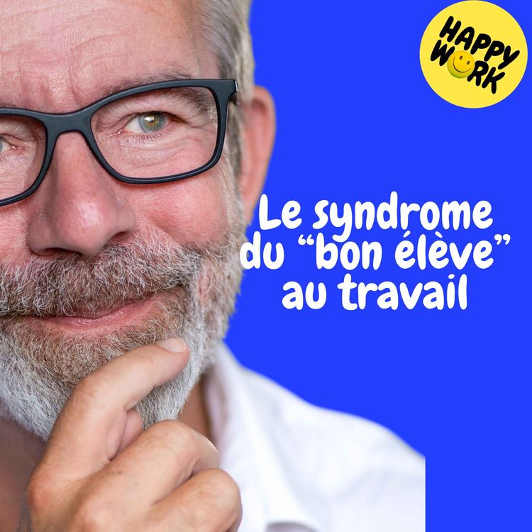 cover art for Replay — Le syndrome du “bon élève” au travail